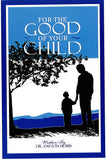 For the Good of Your Child