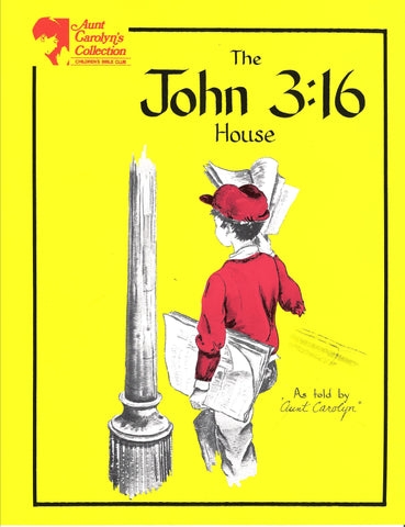 The John 3:16 House