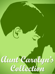&quot;Aunt Carolyn&#39;s&quot; Collection