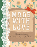 Made With Love: Recipes from Aunt Carolyn's Kitchen