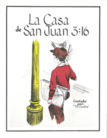 La Casa de San Juan 3:16 First Edition