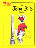 The John 3:16 House