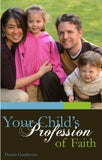 Your Child's Profession Faith