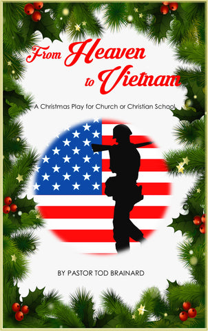 From Heaven to Vietnam: A Christmas Play