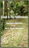 Great is Thy Faithfulness: Deputation Memories of Bill and Teresa Pfaunmiller