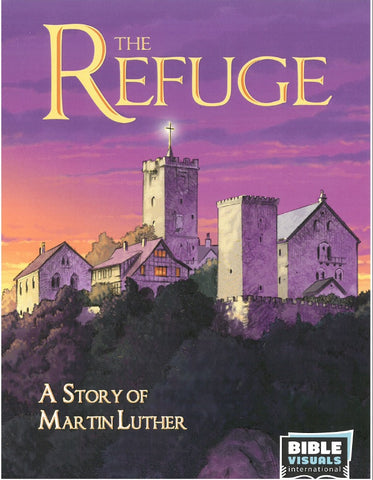 The Refuge: A Story of Martin Luther